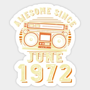 Funny Birthday Quote, Awesome Since June 1972, Cool Birthday Sticker